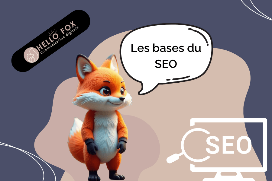 Les bases du SEO avec Hello Fox Communication Digitale
